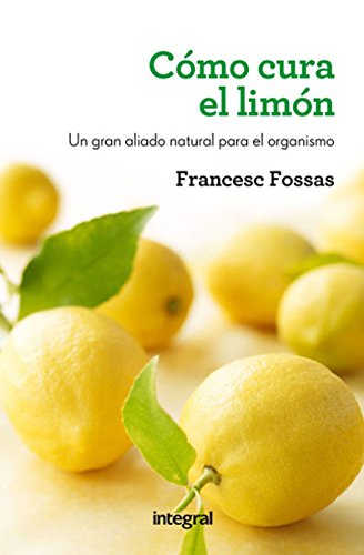 Cómo cura el limón (SALUD)