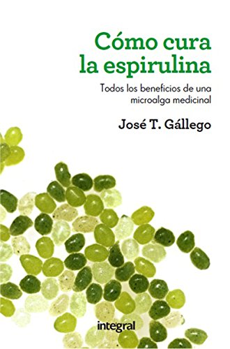 Cómo cura espirulina (SALUD)