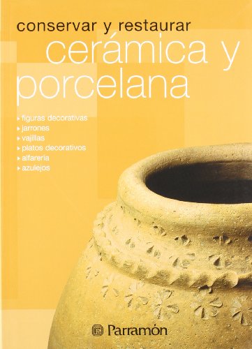 Conservar y restaurar cerámica y porcelana