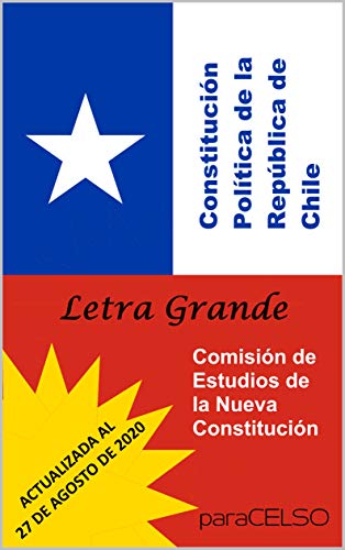 CONSTITUCIÓN POLÍTICA DE LA REPÚBLICA DE CHILE: Letra Grande