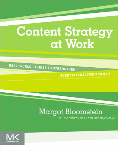 Content Strategy at Work: Real-world Stories to Strengthen Every Interactive Project (English Edition)