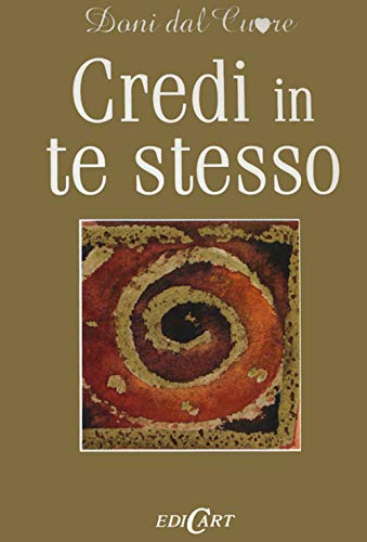 Credi in te stesso (Doni dal cuore)