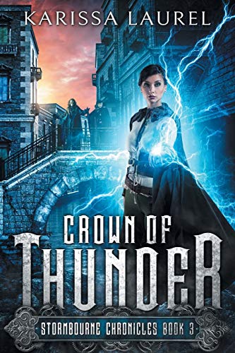 Crown of Thunder: A Young Adult Steampunk Fantasy (Stormbourne Chronicles)