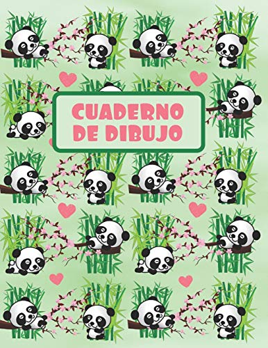 CUADERNO DE DIBUJO: BLOCK DE 100 PAGINAS EN BLANCO. LIBRETA ESPECIAL DIBUJO. REGALO CREATIVO Y ORIGINAL PARA NIÑOS Y JÓVENES. BONITO DISEÑO OSOS PANDA Y BAMBÚ.