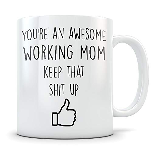 Cukudy Working Mom Gifts - Taza de café con temática de la fuerza de trabajo para una madre que es grande en su trabajo con una bonita idea para ella en el día de la madre