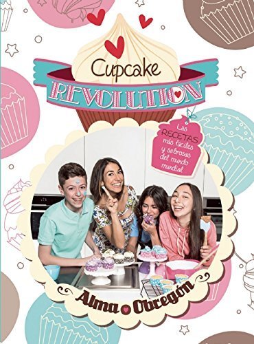 Cupcake Revolution (Spanish Edition) by Alma Obregon(2015-06-30)