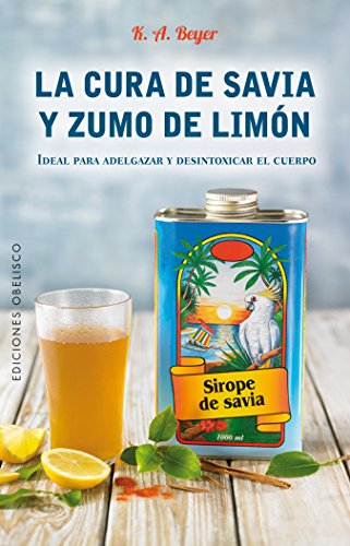 Cura de Savia y Zumo de limón (Salud y vida Natural)