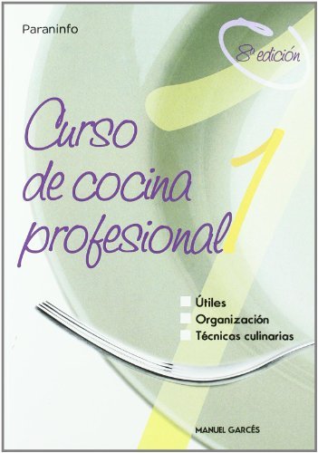 Curso de cocina profesional. Tomo 1