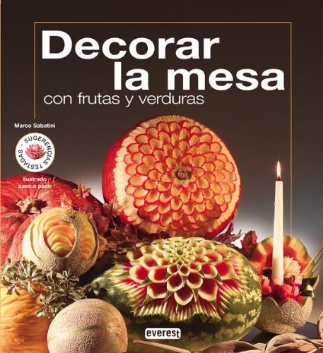 Decorar la mesa con frutas y verduras (Cocina creativa)