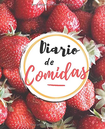 Diario de Comidas: Planificador Diario de Comidas Para la Familia | Organice tus Menús Durante 53 Semanas | Notas y Lista de Compras Fácil de Llevar | ... Favoritas | Qué Comemos Hoy | Portada Fresas