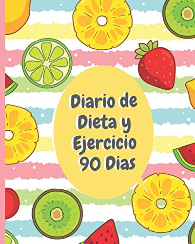 Diario de Dieta y Ejercicio 90 dias: Libro de Registro y Progreso Diario de Dieta Alimentos y Ejercicio para Perdida de Peso y Salud I Planificador de ... y Fitness  Tema Fruta Fresa Piña 20 x 25 cm