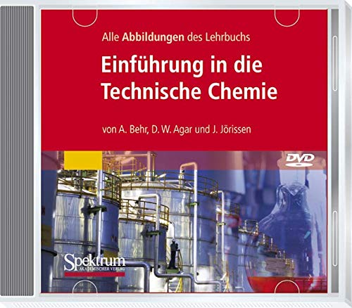 Die Abbildungen zum Buch "Einführung in die Technische Chemie": Von Arno Behr, David W. Agar Und Jakob J Rissen