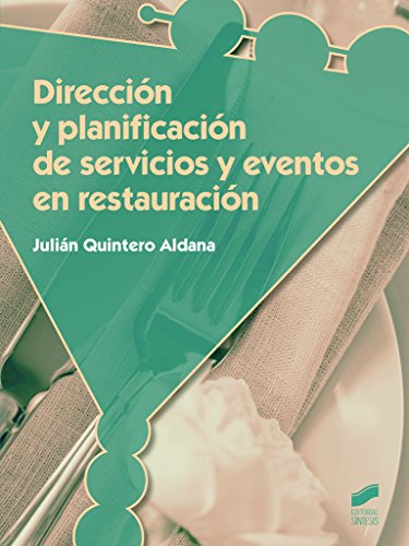 Dirección y planificación de servicios y eventos en restauración (Hostelería y Turismo)