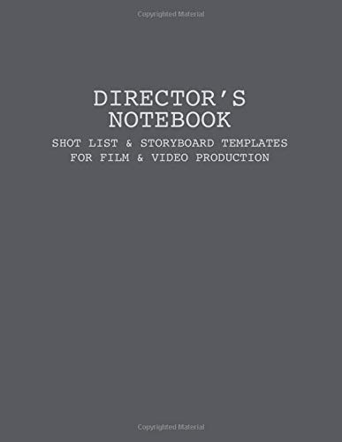 Director's Notebook - Shot List & Storyboard Templates for Film & Video Production