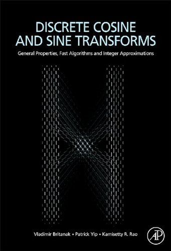 Discrete Cosine and Sine Transforms: General Properties, Fast Algorithms and Integer Approximations (English Edition)
