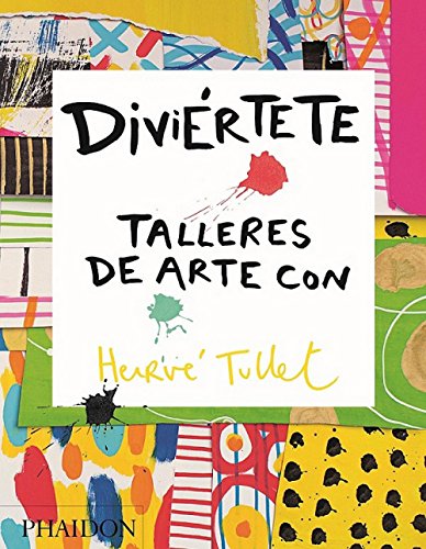 Diviértete. Talleres De Arte Con Herve Tullet (CHILDRENS BOOKS)