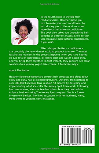 DIY Conditioners Course (Book 4, DIY Hair Products): A Primer on How to Make Proper Hair Conditioners (Neno Natural's DIY Hair Products)