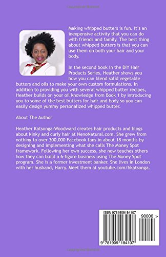 DIY Hair Butters Course (Book 2, DIY Hair Products): A Primer on How To Make Whipped Hair & Body Butters: Volume 2 (Neno Natural's DIY Hair Products)