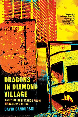 Dragons In Diamond Village: Tales of Resistance from Urbanizing China