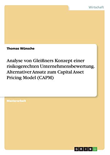 Ein Alternativverfahren zum Capital Asset Pricing Model (CAPM) und seine Implikationen für die Unternehmensbewertung