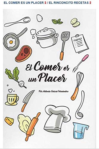 El comer es un placer 3: El Rinconcito 2: Recetas