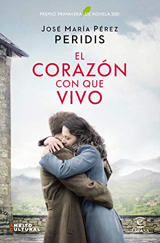 El corazón con que vivo: Premio Primavera de Novela 2020 (ESPASA NARRATIVA)