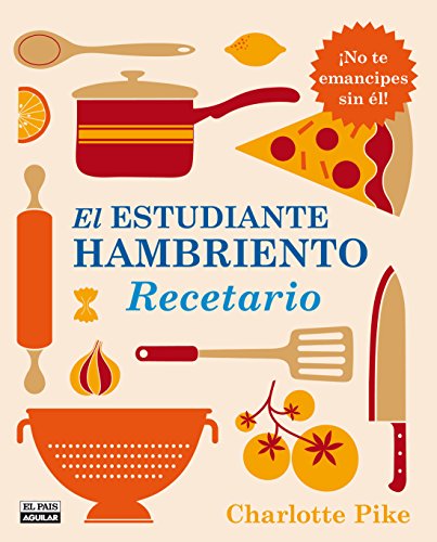 El estudiante hambriento. Recetario (Gastronom#a)