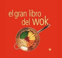 El gran libro del wok: 019 (OTROS GASTRONOMIA)