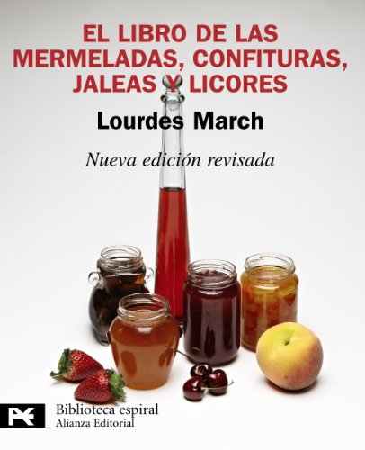 El libro de las mermeladas, confituras, jaleas y licores (El Libro De Bolsillo - Biblioteca Espiral)