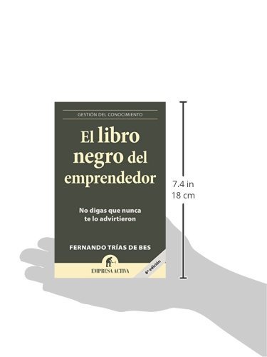 El libro negro del emprendedor: No digas que nunca te lo advirtieron (Gestión del conocimiento)