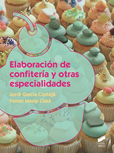 Elaboración de confitería y otras especialidades: 15 (Industrias alimentarias)