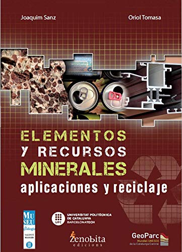 Elementos y recursos minerales. Aplicaciones y reciclaje