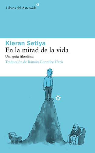 En la mitad de la vida (Libros del Asteroide nº 212)