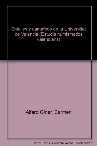 ENTALLES Y CAMAFEOS DE LA UNIVERSITAT DE VALENCIA