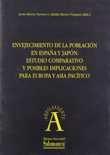 Envejecimiento de la población en España y Japón: Estudio comparativo y posibles implicaciones para Europa y Asia Pacífico: D.V.D. (Aquilafuente)