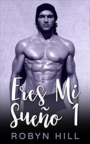 Eres Mi Sueño 1: (Romance Contemporáneo)