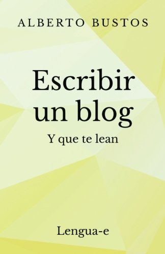 Escribir un blog: y que te lean