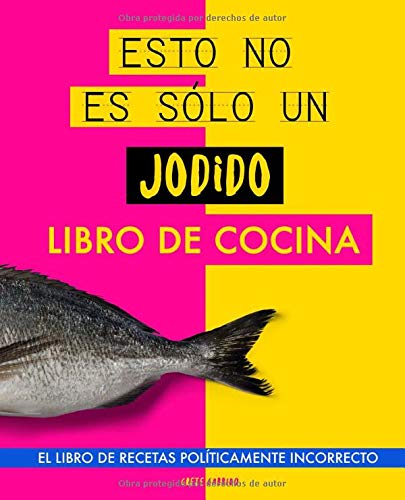 Esto no es sólo un jodido libro de cocina: El libro de recetas políticamente incorrecto. Libro de cocina original. Regalo original. Libro de recetas ... Regalo para jóvenes. Regalo para novio