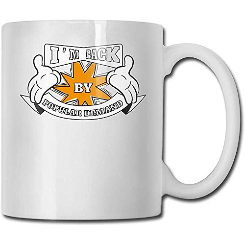 Estoy de vuelta por demanda popular Taza de cerámica Taza Cool Tazas de café Taza de viaje de cerámica Taza de té 330ml (Blanco)