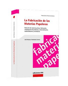 Fabricacion de las materias papeleras, la