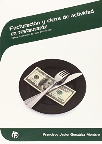 Facturación y cierre de actividad en restaurante: Cobro, liquidación de caja y postservicio (Hostelería y turismo)