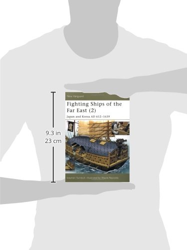 Fighting Ships of the Far East (2): Japan and Korea AD 612-1639: Japan and Korea AD 612-1639 v. 2 (New Vanguard)