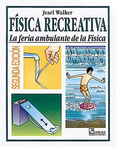 Fisica recreativa/ Physical Recreation: La Feria Ambulante de la Fisica (Spanish Edition) by Jearl Walker (2002-01-31)