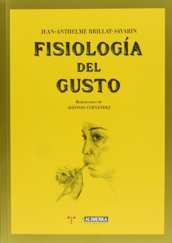 Fisiología del gusto (La Comida de la Vida)