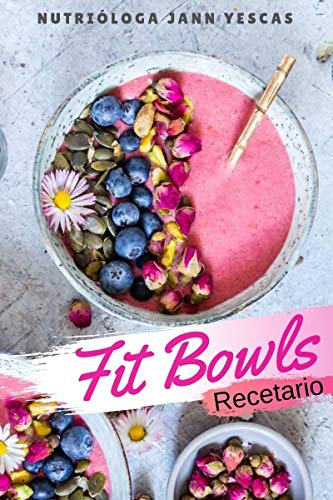 FIT BOWLS: Recetario Saludable