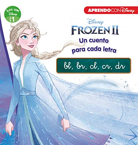 Frozen 2. Un cuento para cada grupo conson#ntico: bl, br, cl, cr, dr (Leo con Disney - Nivel 1)