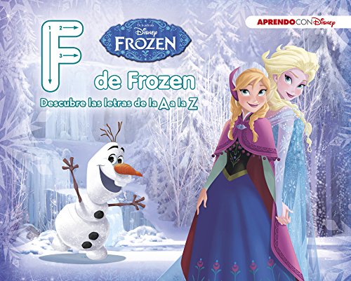 Frozen. F de Frozen (Descubre las letras de la A a la Z con Disney)