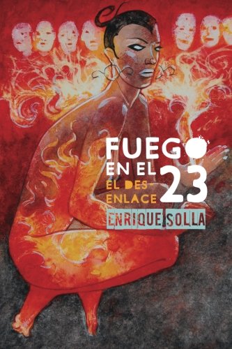 Fuego en el 23: el desenlace: Volume 2 (AZucar Negra)