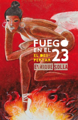 Fuego en el 23. El despertar (Azucar negra nº 1)