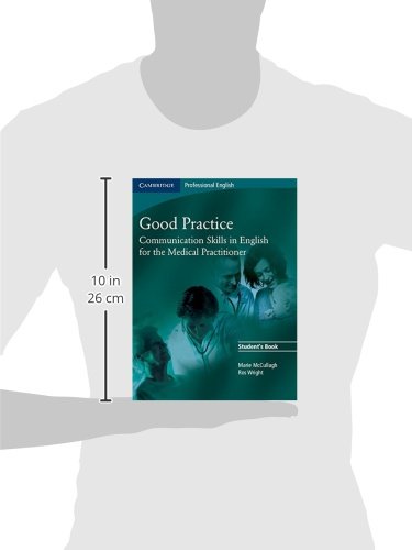 Good Practice Student's Book: Communication Skills in English for the Medical Practitioner (Cambridge Exams Publishing)